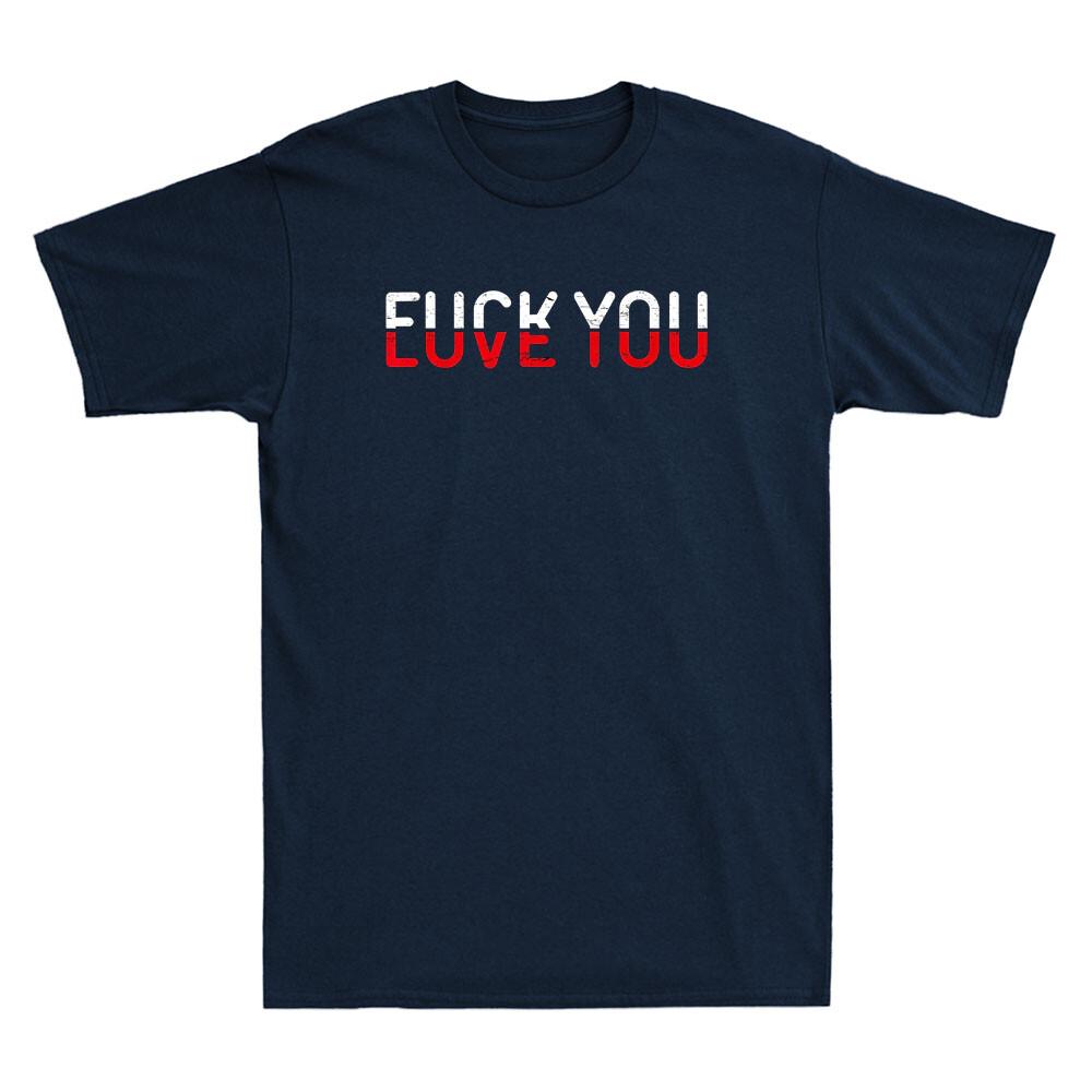 Fck You Love You Red And White Text Quote Funny Saying Gift Retro Unisexs Tshirt