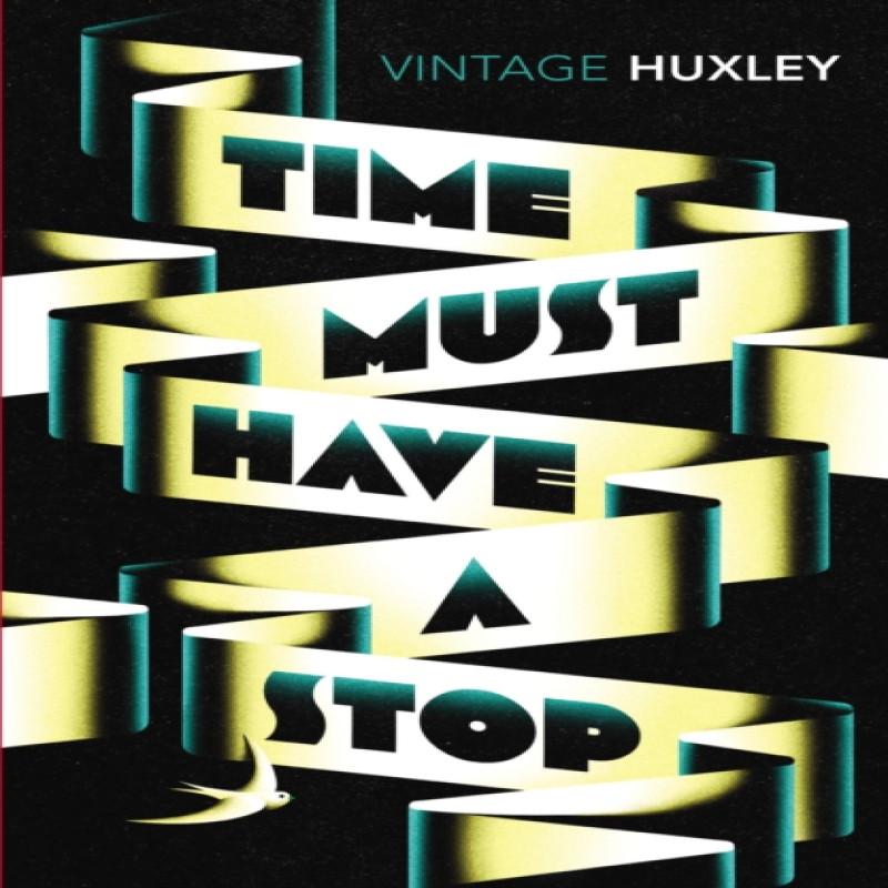 Time Must Have a Stop by Aldous Huxley Paperback Book 9781784870348