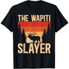 Lovec losů The Wapiti Slayer Tričko pro lov losů