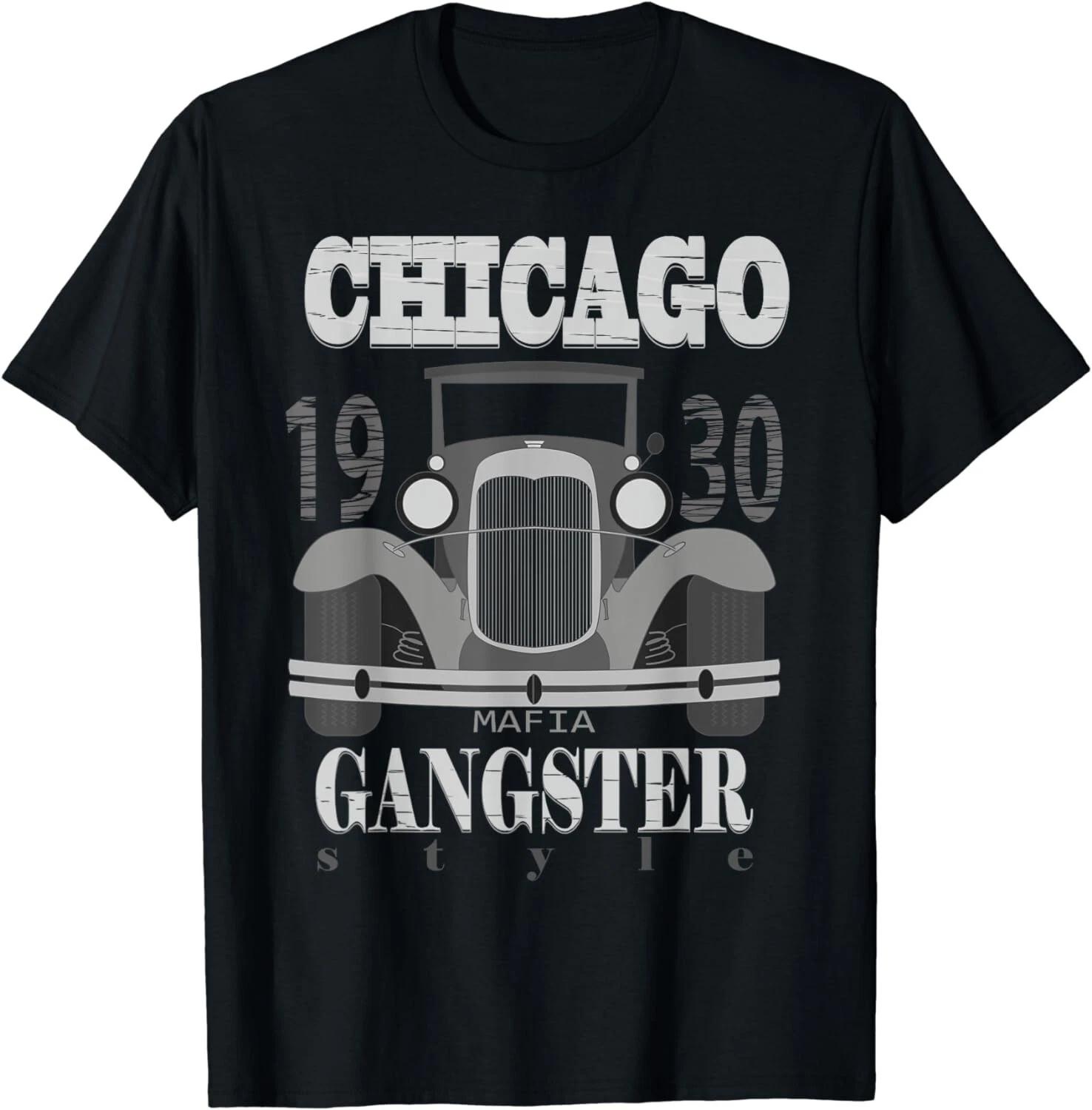 Gangster T-Shirt - 1930s Chicago Mafia Gift Unisex T-Shirt L