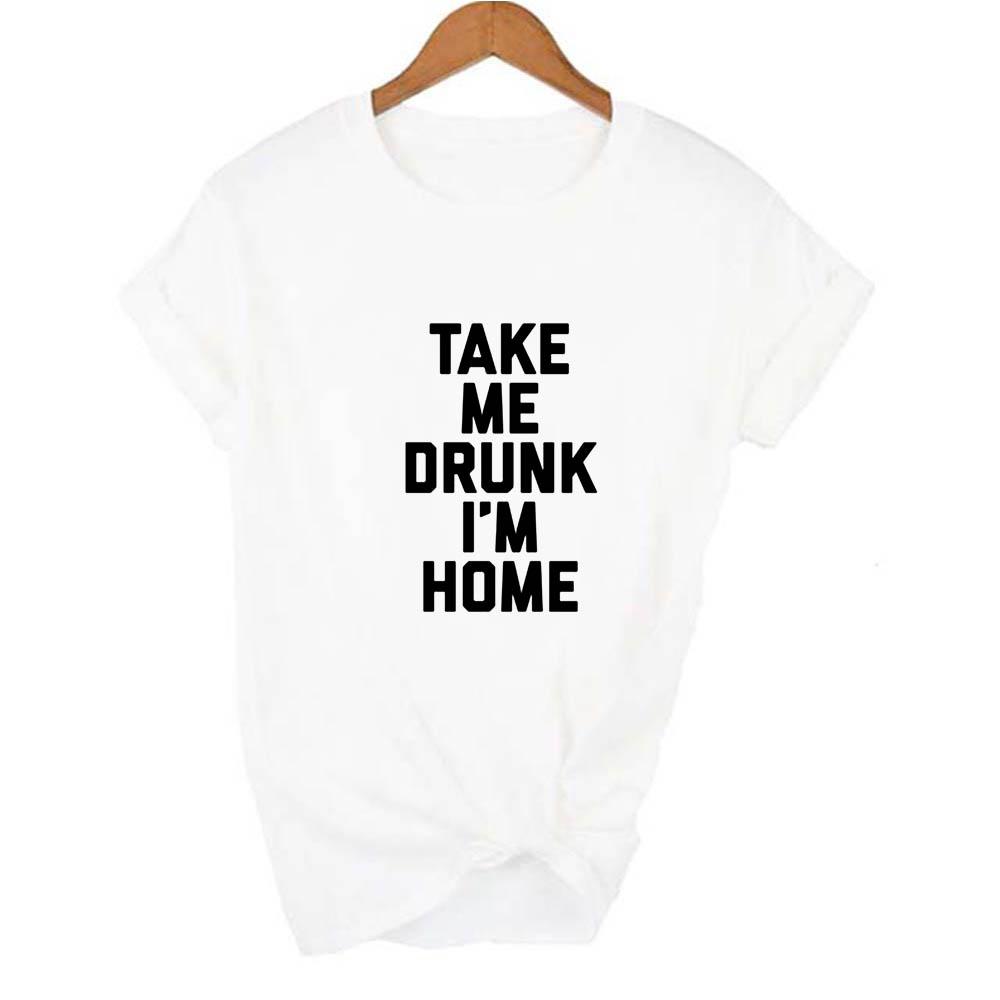Take Me Drunk I M Home Print Women Summer Short Sleeve Round Neck Grunge Streetwear Tops
