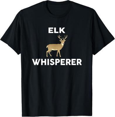 ELK Whisperer T-Shirt Novelty ELK T-Shirt