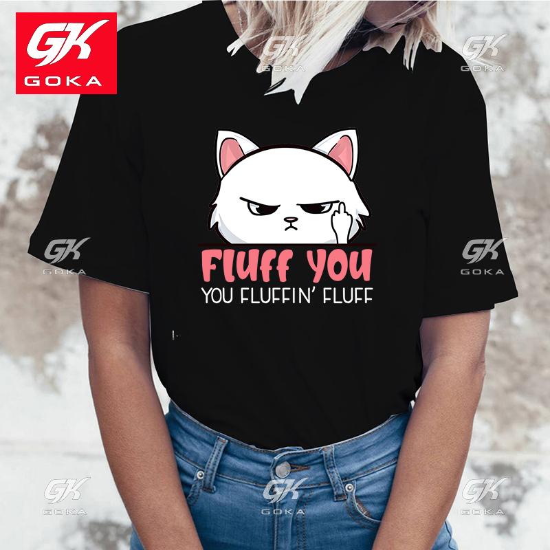 

New Funny Cute You Fluffin Fluff Prin Cottn T Shirts Short Sleeve O Neck Casual Letter Printing T Shirt Top Hip Hop Unisex Tees 3XL