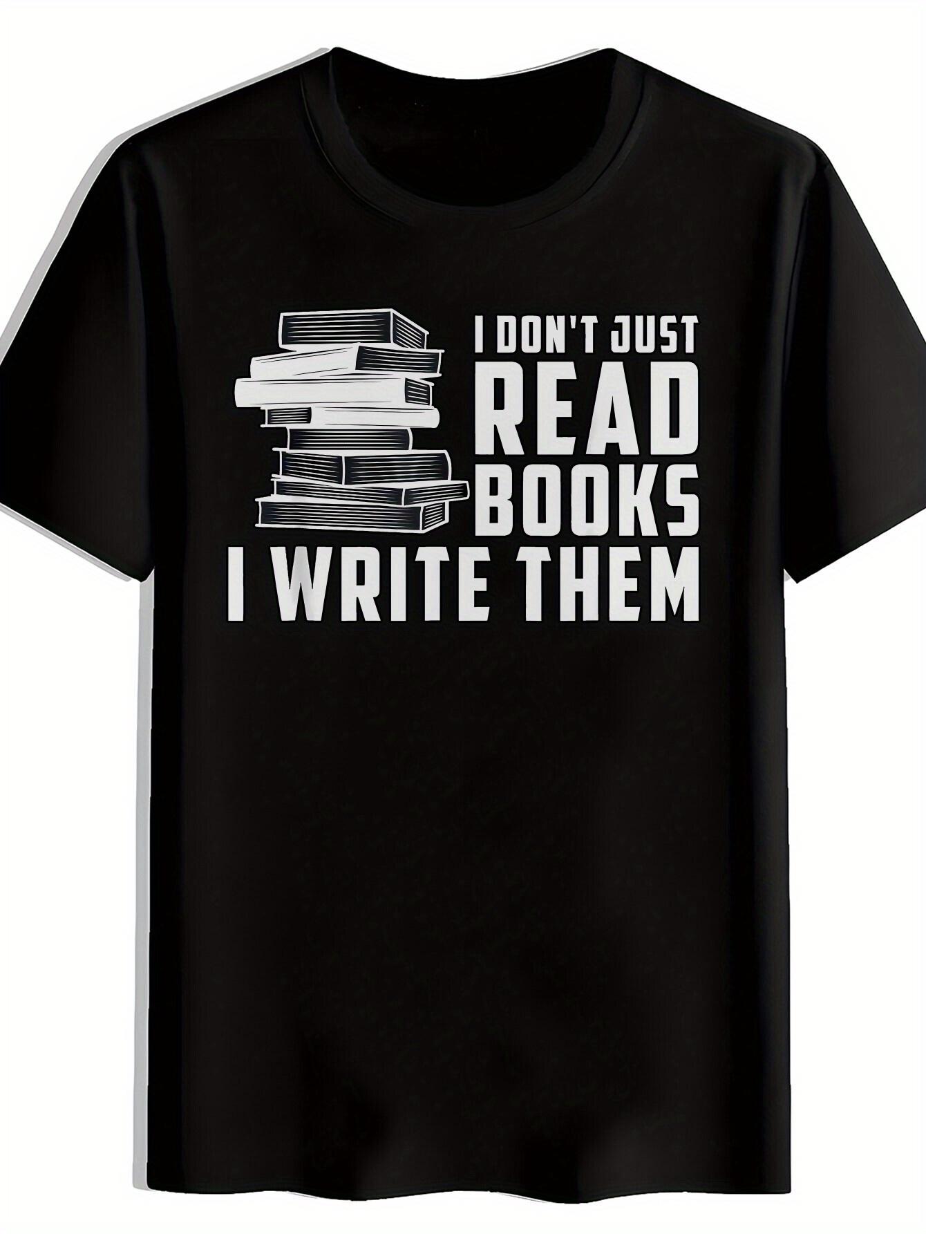 Casual Crew Neck T-shirt with I Don t Just Read Books XL
