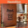 Dad I Want To Hear Your Story Heirloom Edition Notebook Diary Record Journal