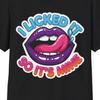 Lips Graphic Tee | I Licked It So It's Mine T-Shirt