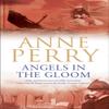 Angels In the Gloom World War I Series Novel 3 by Anne Perry... 9780755302895
