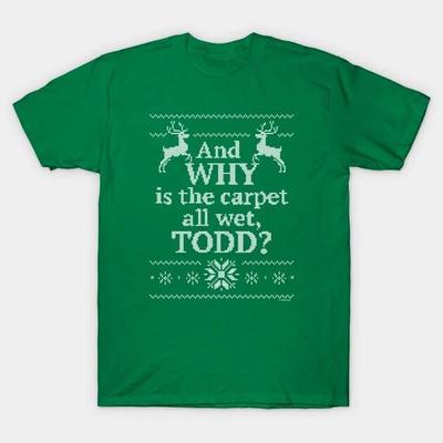 And Why Is the Carpet All Wet, Todd? Made In Australia T-Shirt