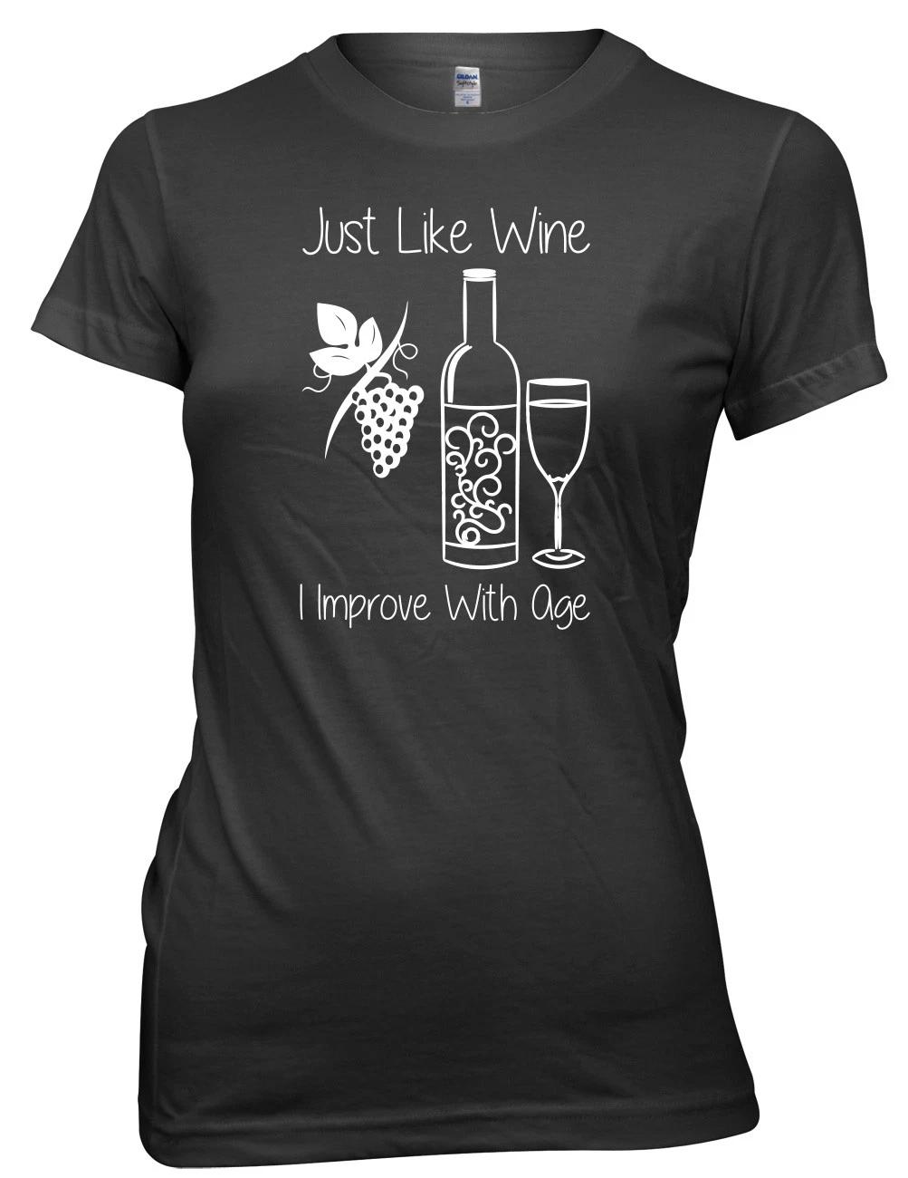 Just like Wine I Improve With Age Women Ladies Funny T-shirt L