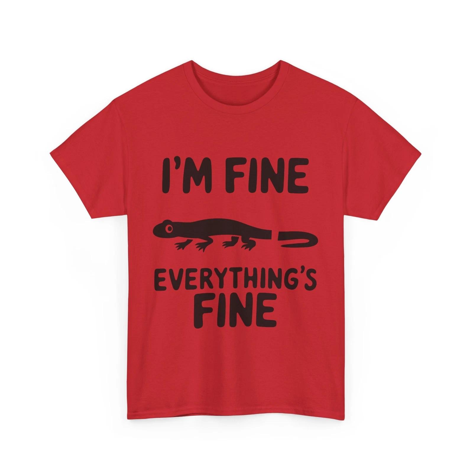

Funny Anxiety T-Shirt - Mental Health Humor -I m Fine Everything Is Fine 4XL