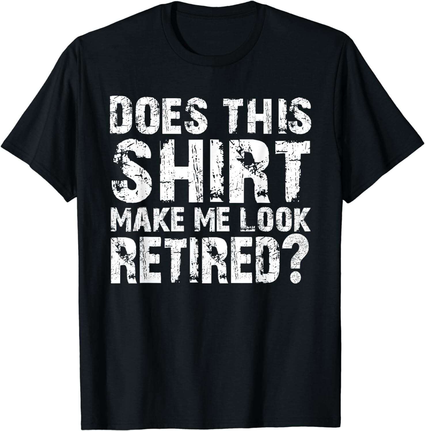 Retirement Gifts Funny Retirement Shirt For Party Gift Unisex T-Shirt S