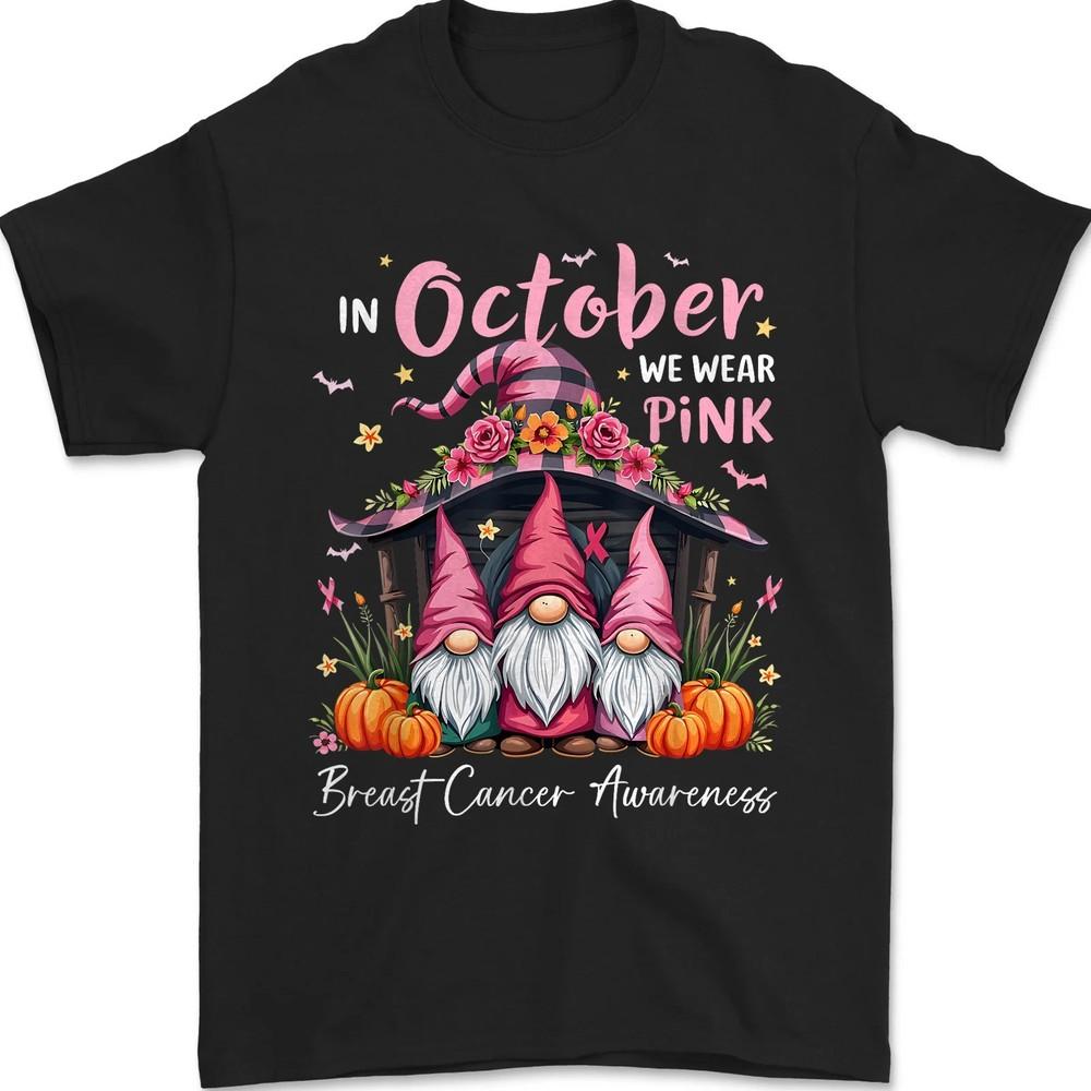 

In October We Wear Pink Gnome Breast Cancer Awareness Unisex T-Shirt M