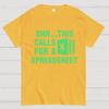 Ohh... Questo richiede un Foglio di Calcolo T-shirt Unisex Pesante 100% Cotone