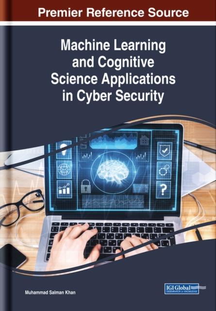 The Machine Learning and Cognitive Science Applications In Cyber Security Book