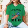 In A World Where You Can Be Anything Be Kind TShirt Women Autism Awareness Puzzle Tees Butterfly Feather Inspirational Tops