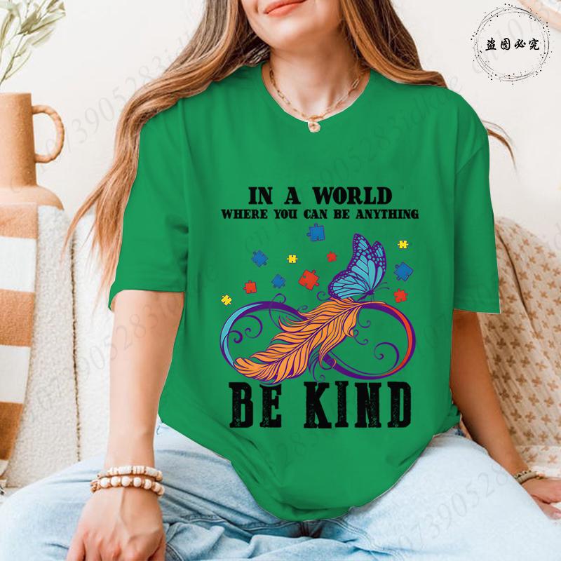 In A World Where You Can Be Anything Be Kind TShirt Women Autism Awareness Puzzle Tees Butterfly Feather Inspirational Tops