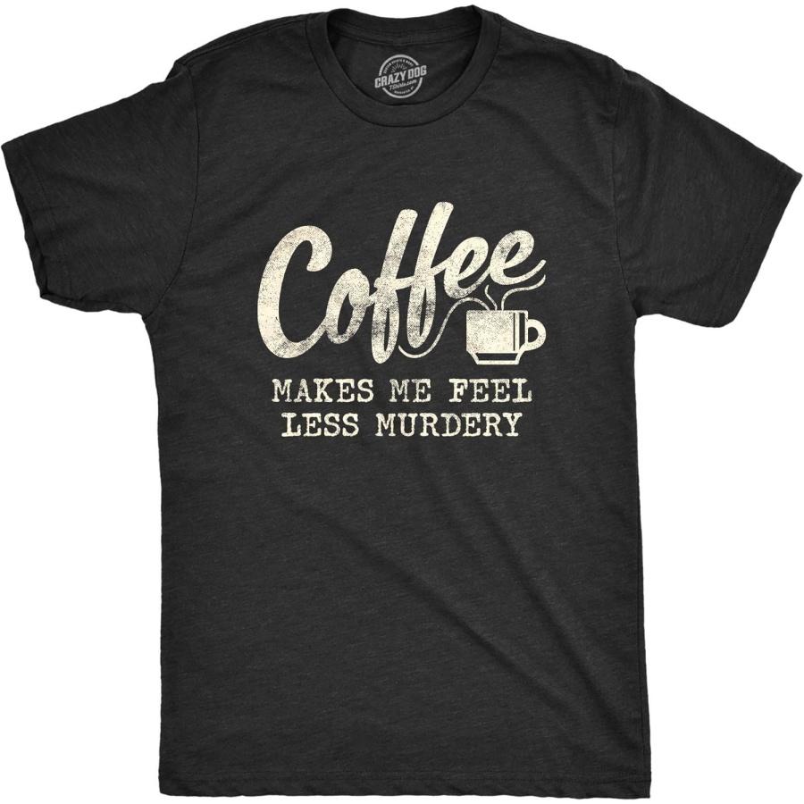 

Mens Coffee Makes Me Feel Less Murdery T Shirt Funny Sarcastic Tee XXXXXL чорний