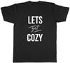 Lets Get Cozy Unisexs Unisex TShirt Tee