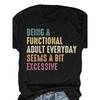 Being A Functional Adult Seems Excessive" Funny Quote Graphic Tee: Vintage White Casual Short-Sleeve Top