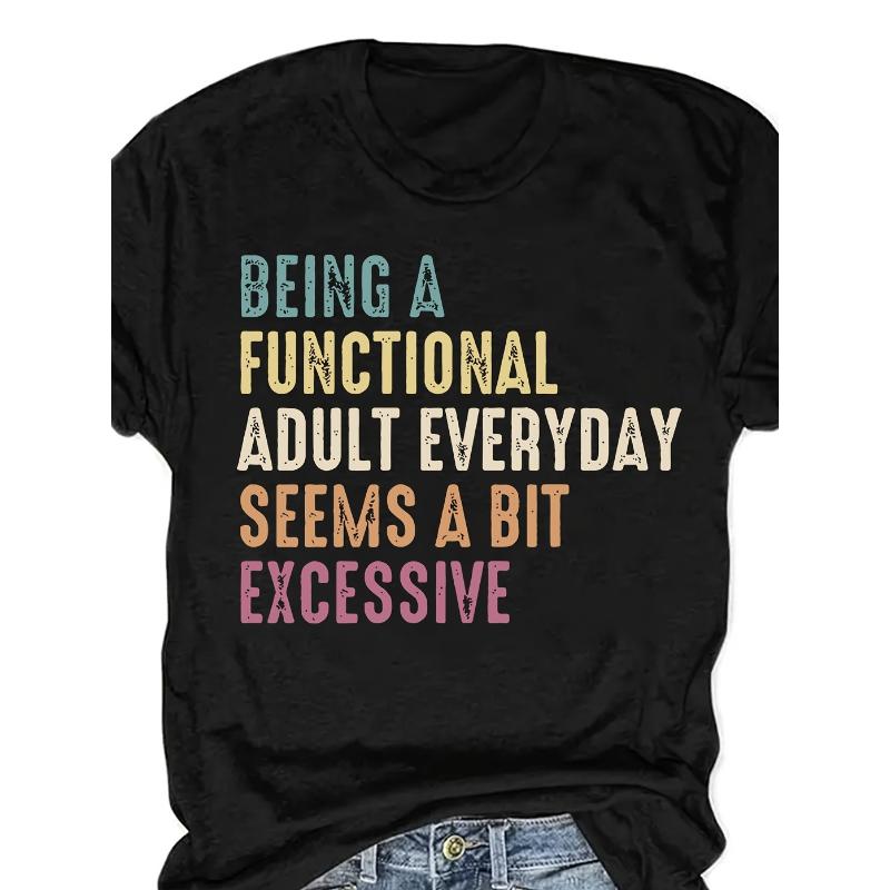 Being A Functional Adult Seems Excessive" Funny Quote Graphic Tee: Vintage White Casual Short-Sleeve Top