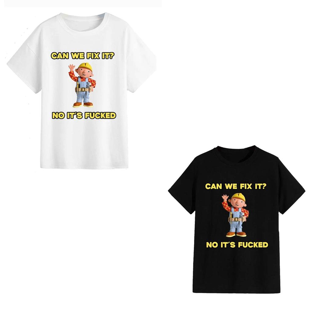 Unisex T-Shirt - Can We Fix It?... - Funny Gift Meme Bob the Builder Tiktok