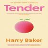 Tender by Harry Baker Hardback Book 9781837264636