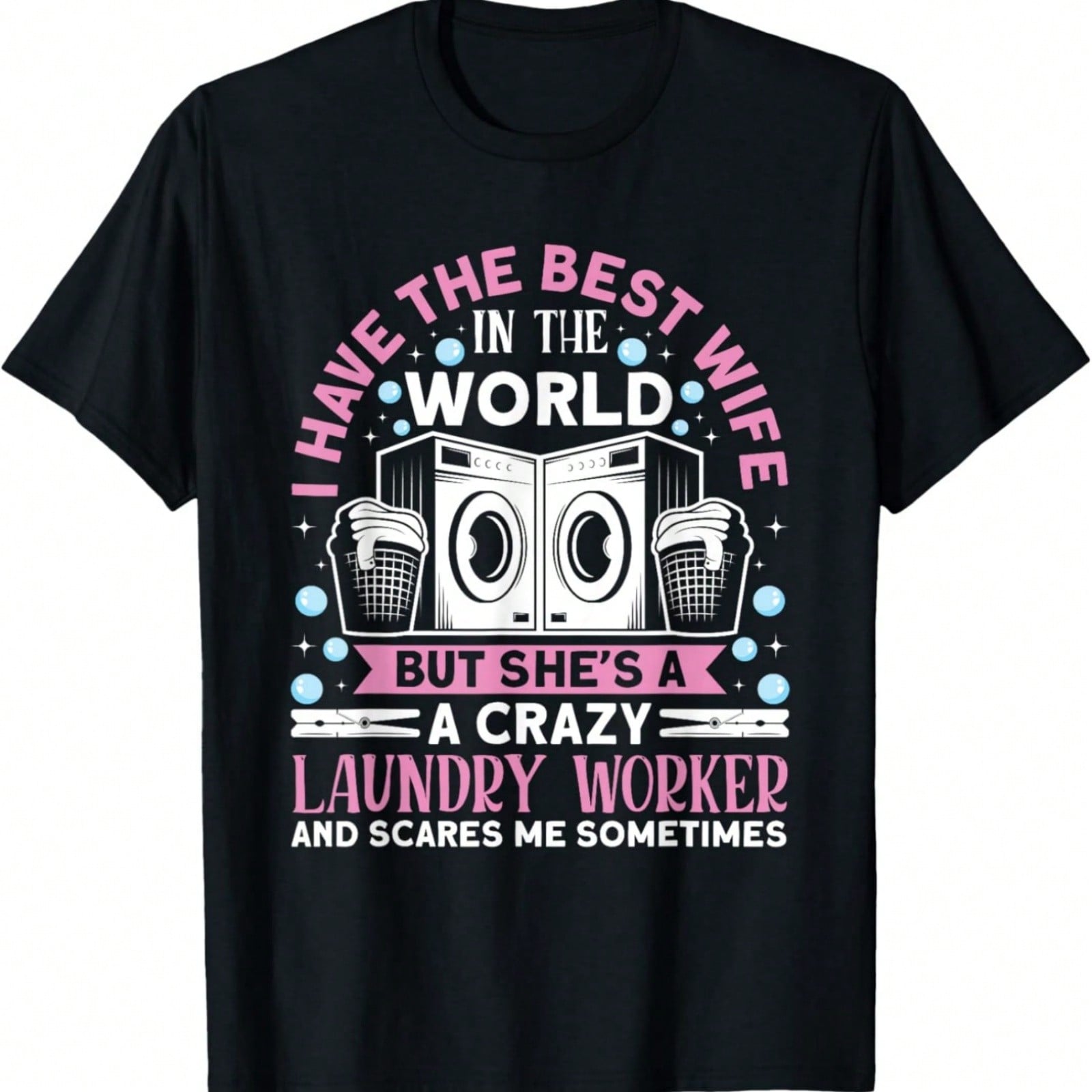 Laundry I Have The Best Wife Laundry Worker T-Shirt S разноцветный
