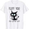 Fluff You Katze Mittelfinger zeigende Katze T-Shirt