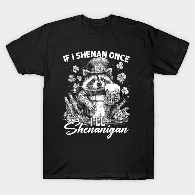 Men Black Print T-shirt If I Shenan Once I’Ll Shenanigan No-Cut Transfer Paper Print Cotton Tshirt M