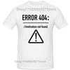 Men T Shirts Funny Letters Design Error 404 Motivation Not Found Cotton Summer O-neck Short Sleeve Top Tees Tshirt EU Size