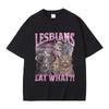 2025 Lesbianas Comen Qué Camiseta Gráfica Camiseta Casual de Algodón Hombres Mujeres Moda Sobredimensionada Ropa de Calle Camisetas Ropa de Verano Tops