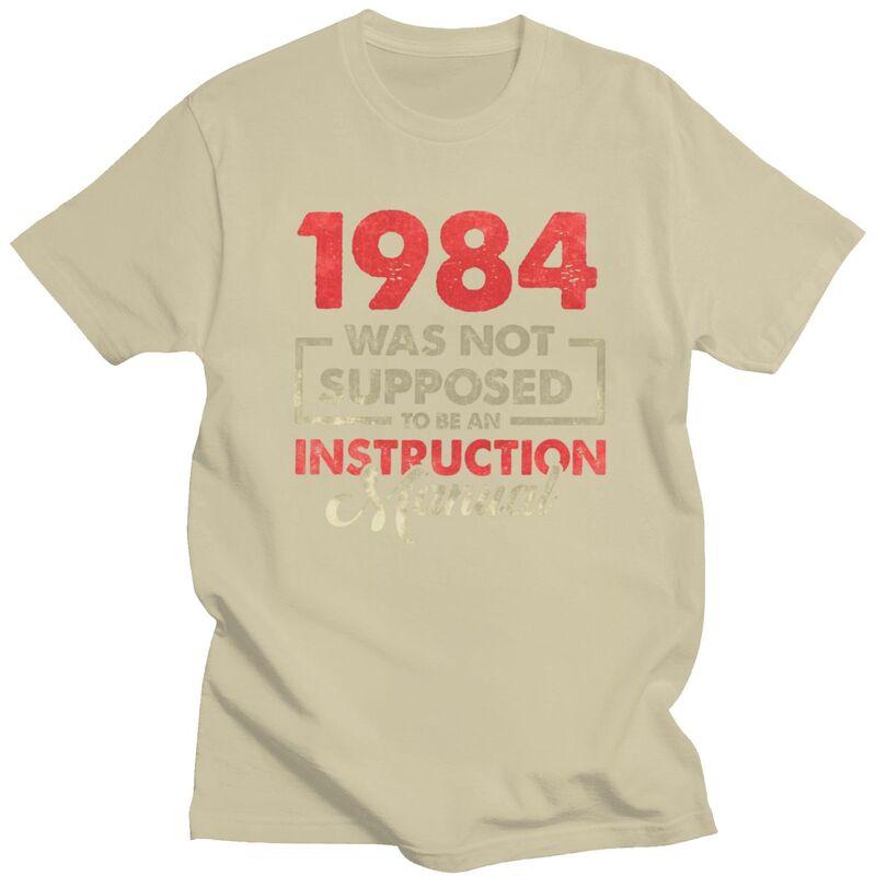 1984 Was Not Supposed To Be An Instruction Unisexual T Shirt for Unisex 100 Cotton Tshirt Short Sleeve Tee Shirt Loose Fit Clothing