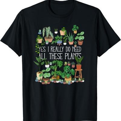 Ja, ich brauche wirklich all diese Pflanzen T-Shirt