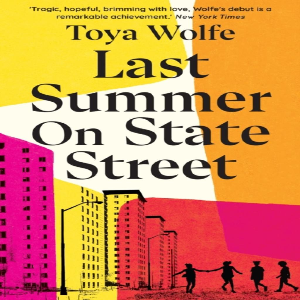 Last Summer on State Street by Toya Wolfe Hardback Book 9781529197594