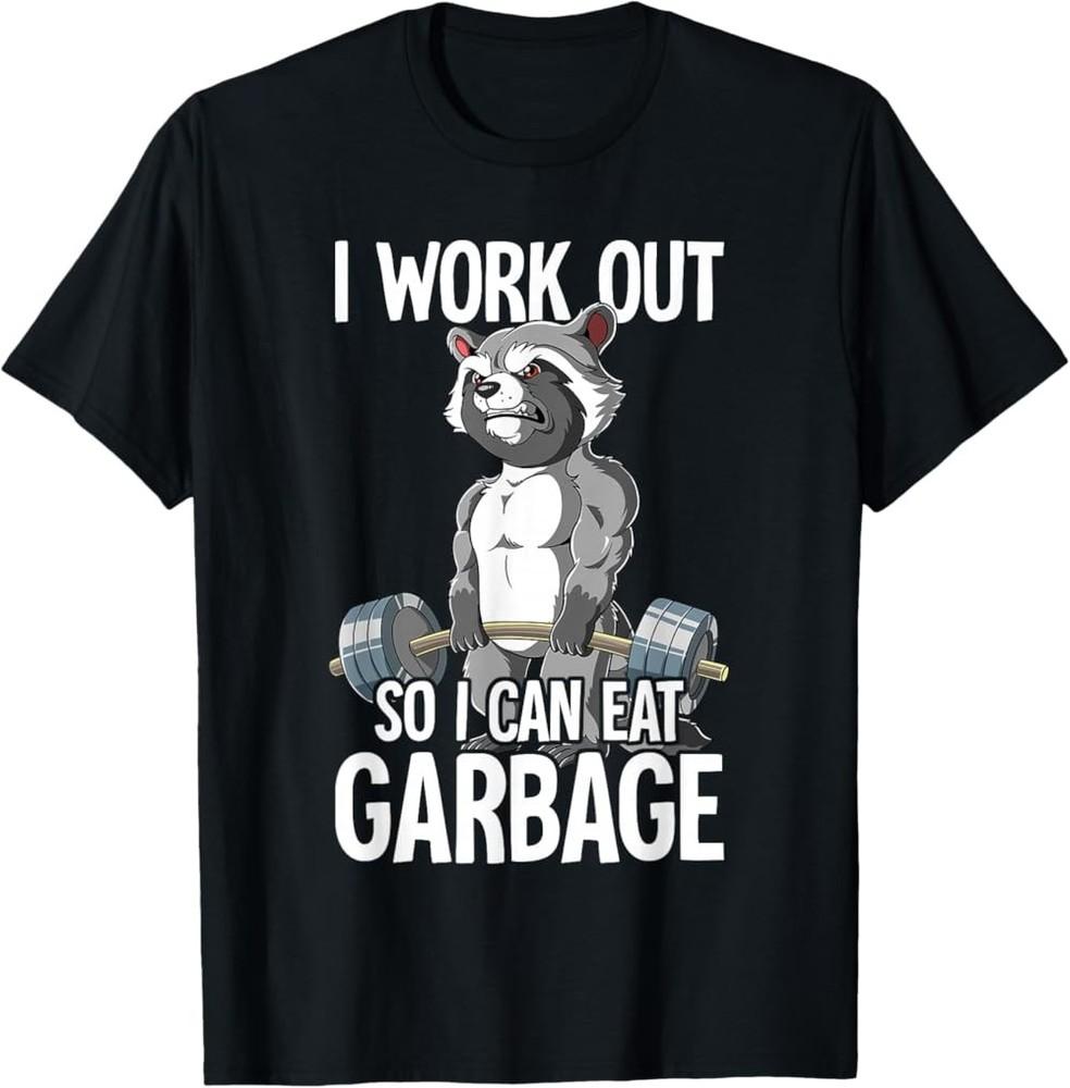 Brand New Limited Edition Raccoon Gym Weight Lifting I Work Out So I Can Eat Junk Food T-Shirt