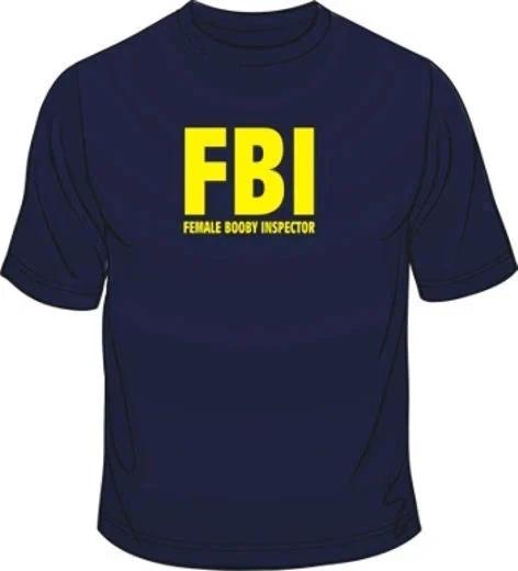 FBI Female Booby Inspector Funny Mens Loose Fit Cotton TShirt M