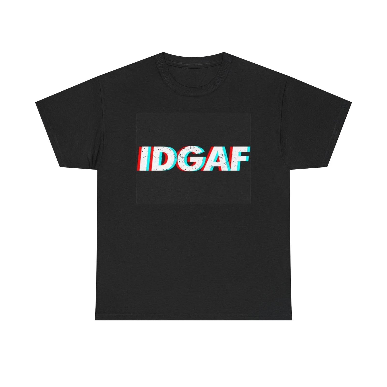 Men s and Women s T-shirts IDGAF Funny Meme Graphic M