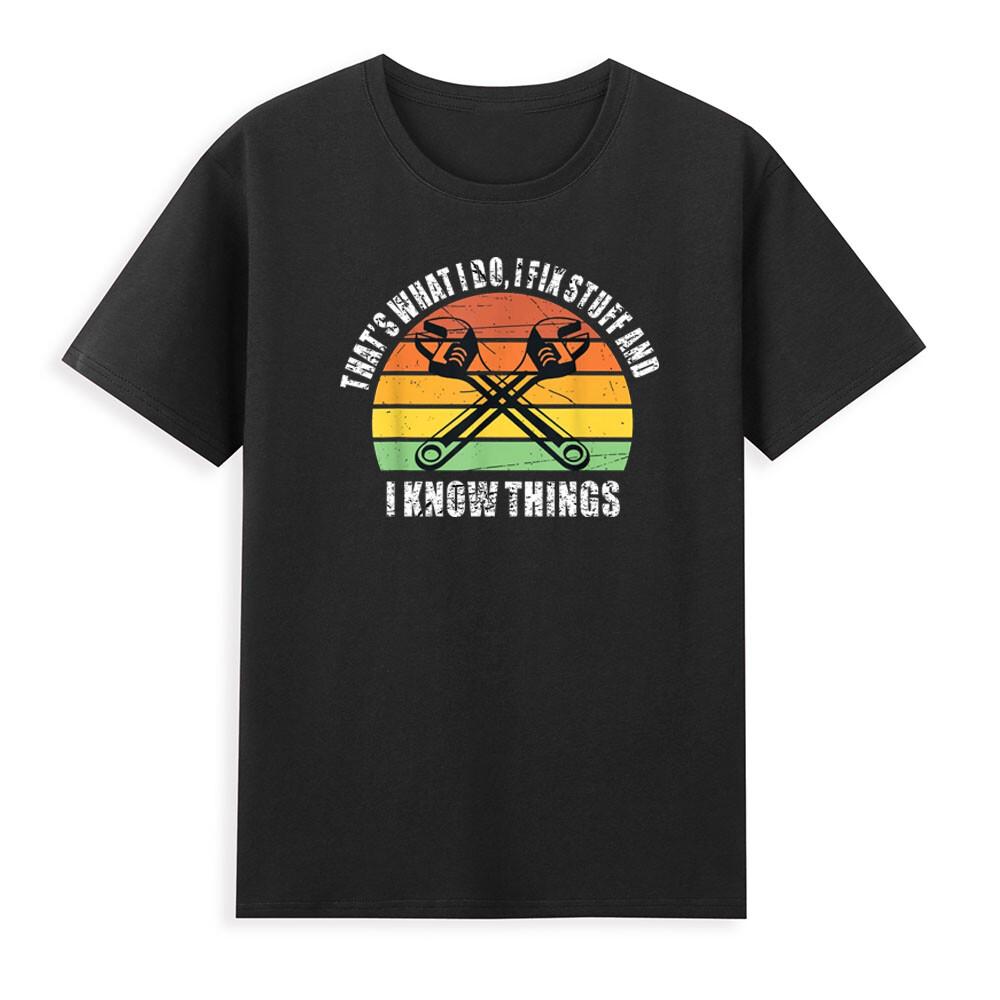 Thats What I Do I Fix Stuff And I Know Things Retro Unisexs Short Sleeve TShirt S