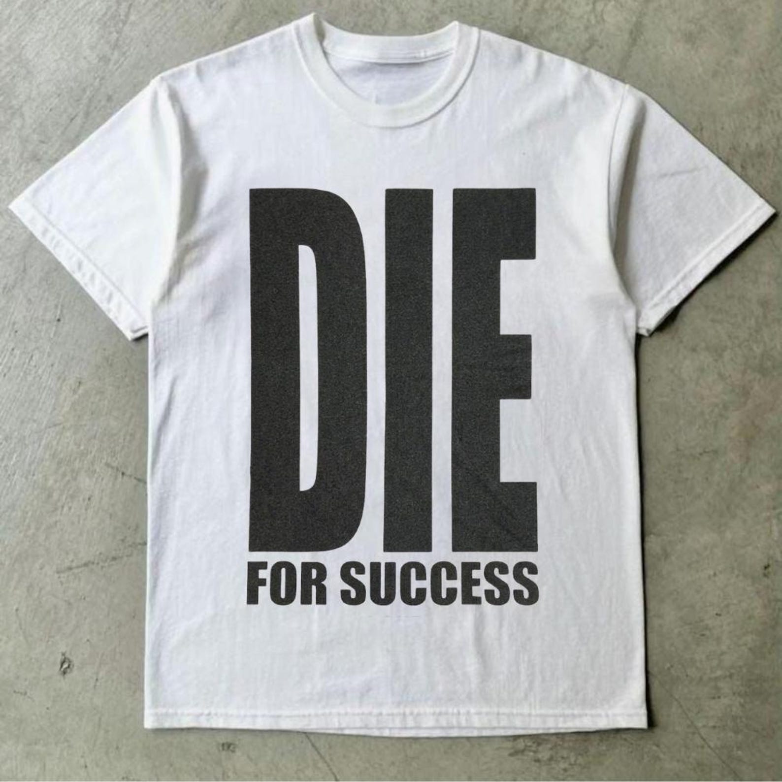 Die For Success Motivational Shirt, Unisex TShirt M