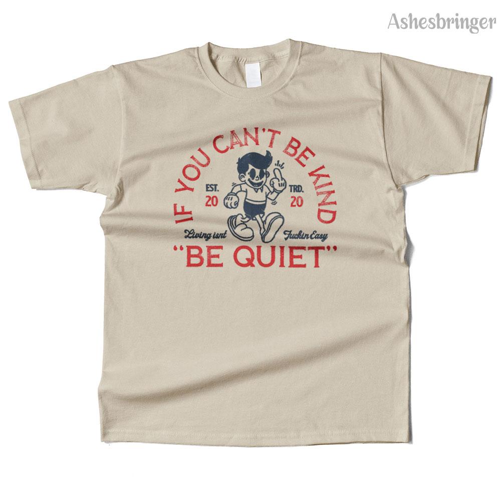 Mens Cotton Be Quiet Graphic High Quality T Shirt Street Casual Style Tee for Men and Women