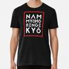 Nam Myoho Renge Kyo S To 5XL Made In the USA T-Shirt Unisex T-Shirt