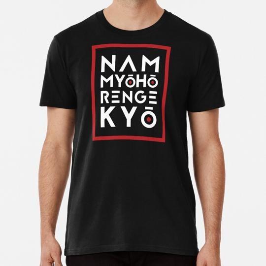 

Nam Myoho Renge Kyo S to 5XL Made in the USA T-Shirt Unisex T-Shirt XXXXL