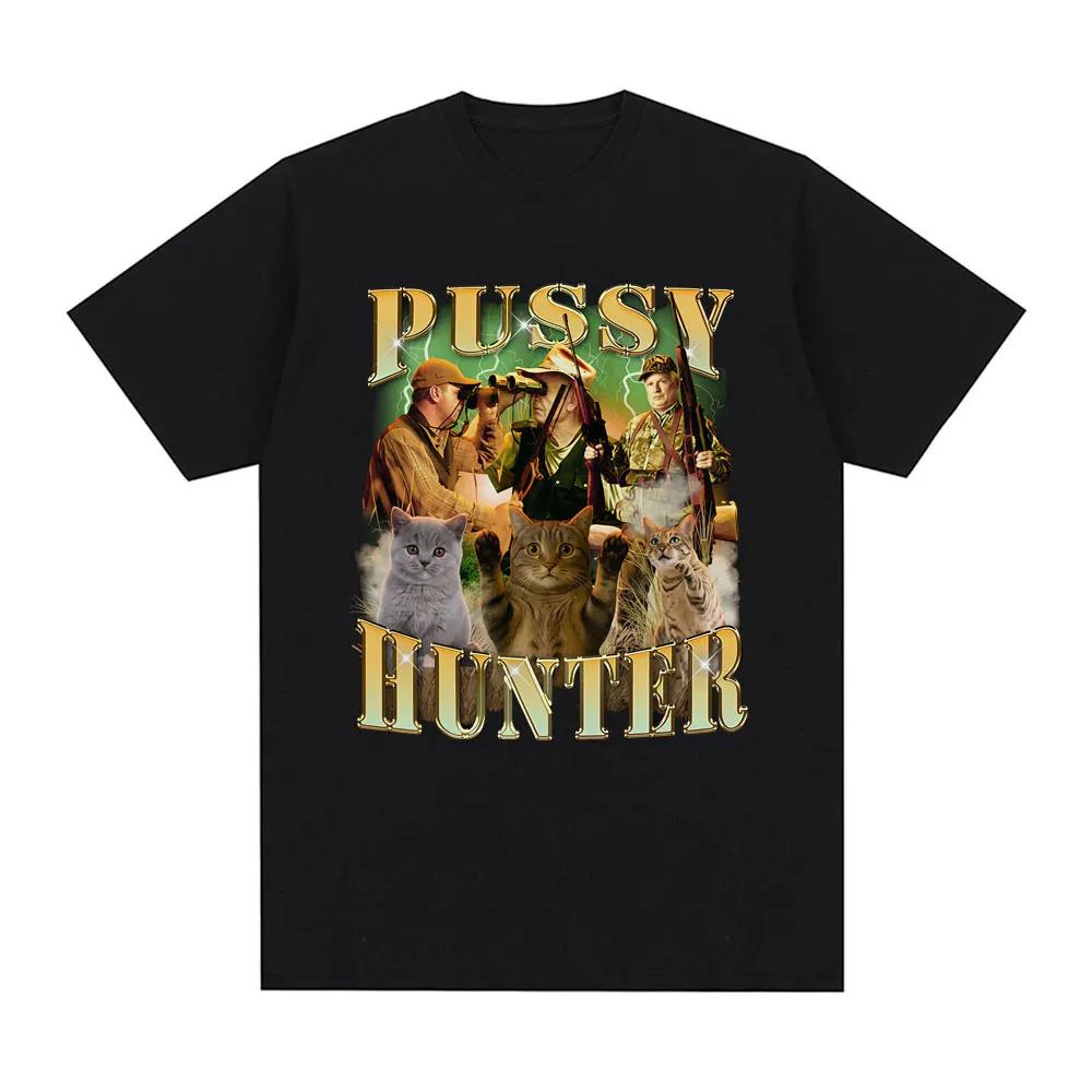 Pussy Hunter Funny Meme Cat Meme Men's Shirt O-Neck Short Sleeve Harajuku Women's Summer Fashion Oversized Tshirt