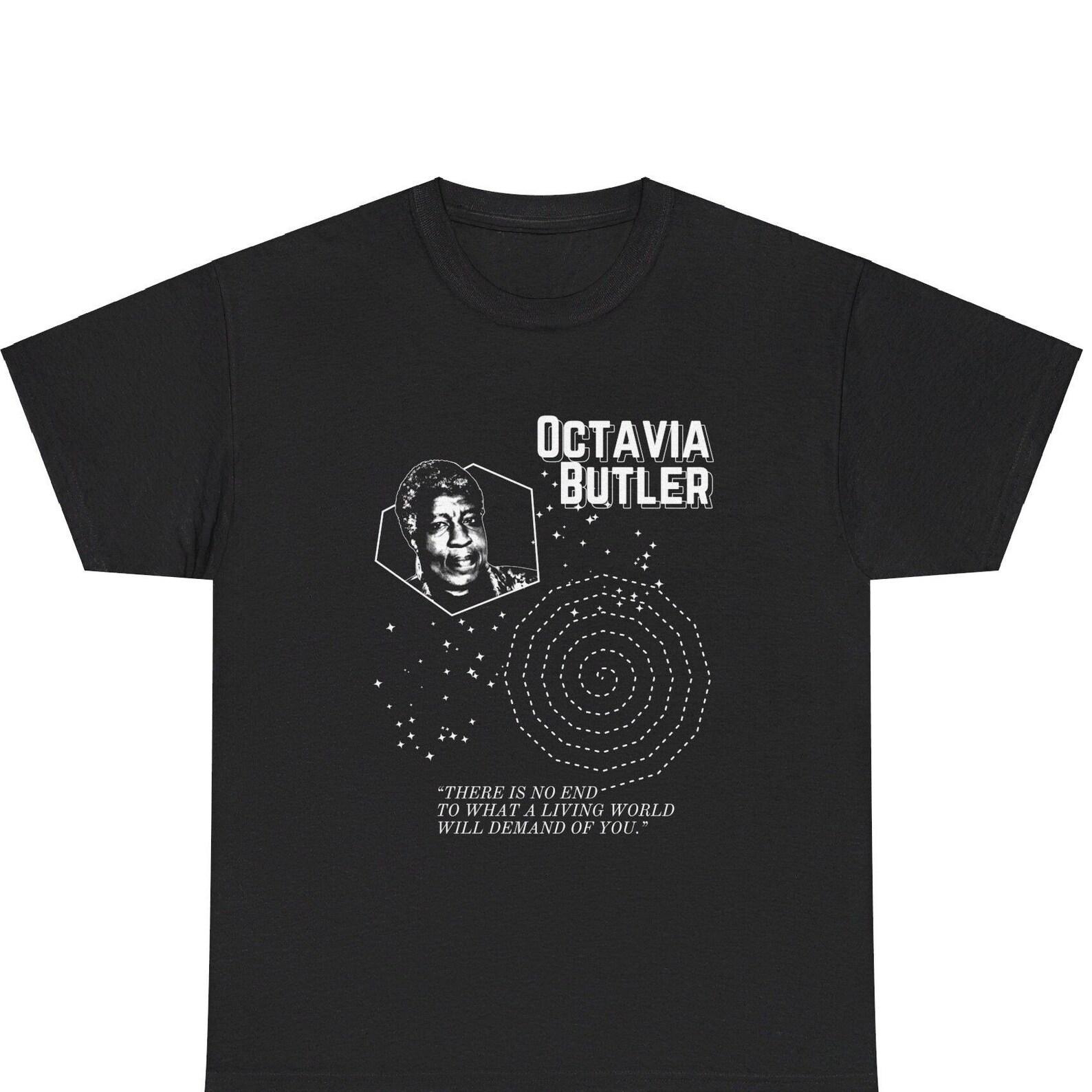 Octavia Butler Quote T-Shirt Sci-Fi Author Black History Literature Art Author 2XL