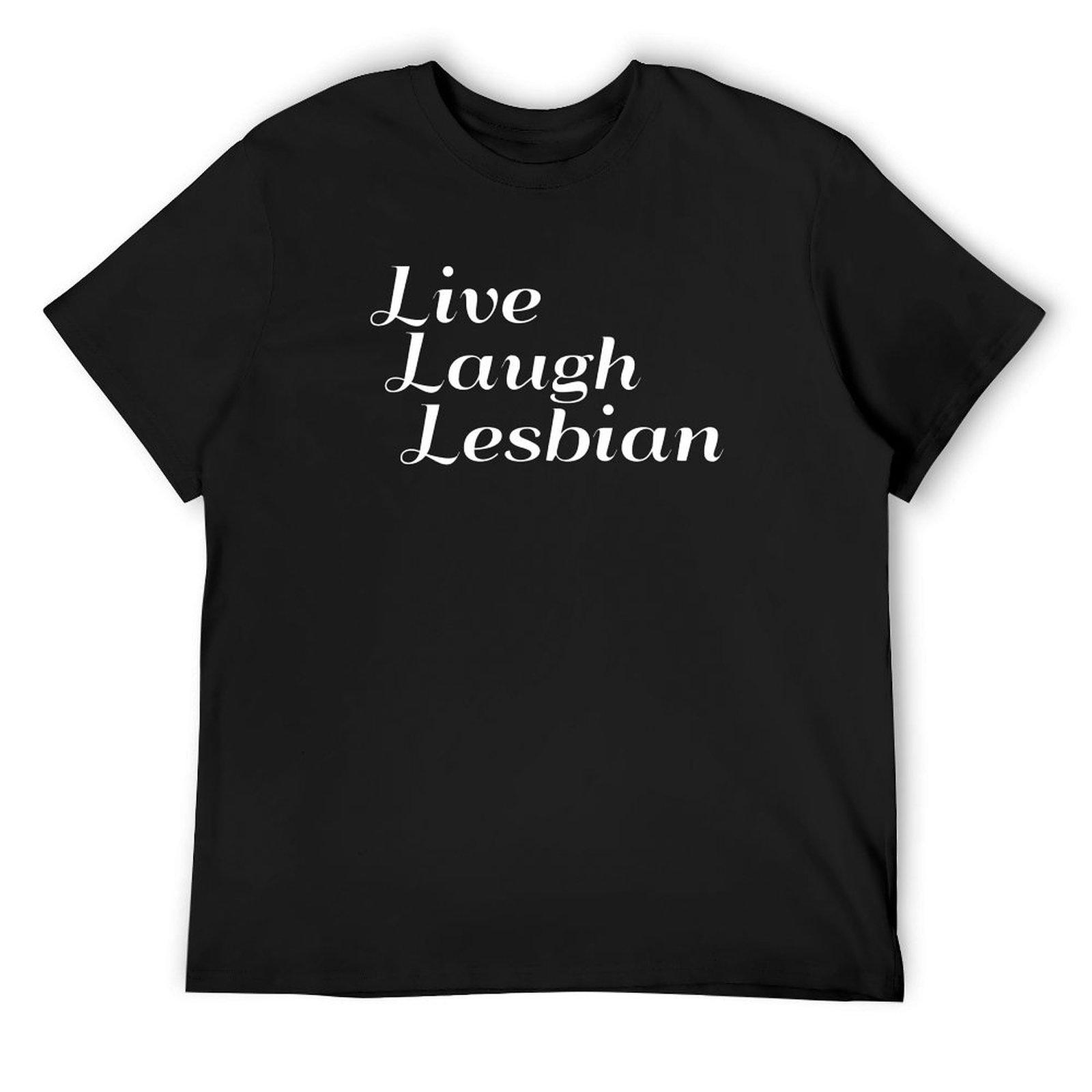 

Live, Laugh, Lesbian T-Shirt cute clothes graphics mens clothing 4XL