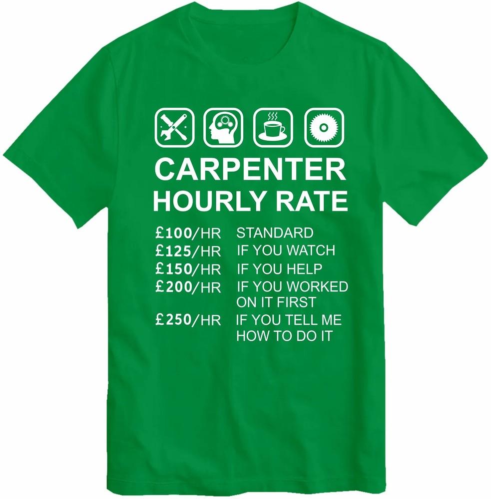 Carpenter Hourly Rate Tshirt Woodworking And Joiner Funny Sarcastic Gift Top S