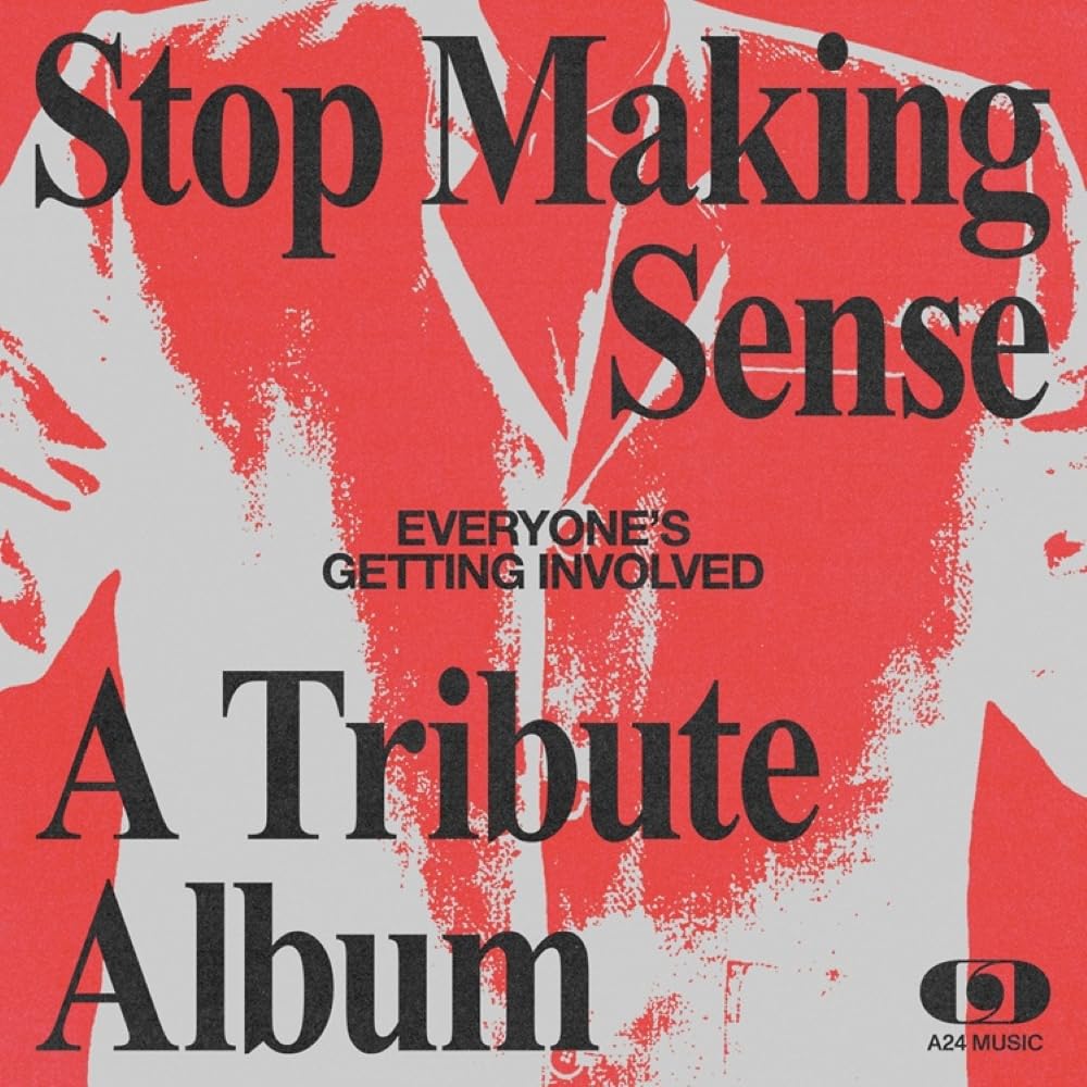 

EVERYONE’S GETTING INVOLVED: A TRIBUTE TO TALKING HEADS’ STOP MAKING SENSE [Analog]