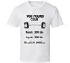 900 Pound Club T Shirt