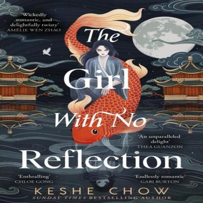 The Girl With No Reflection by Keshe Chow Paperback Book 9781399733793