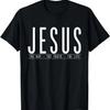 Jesus Der Weg Die Wahrheit Das Leben Religiöses Kirche Christliches T-Shirt
